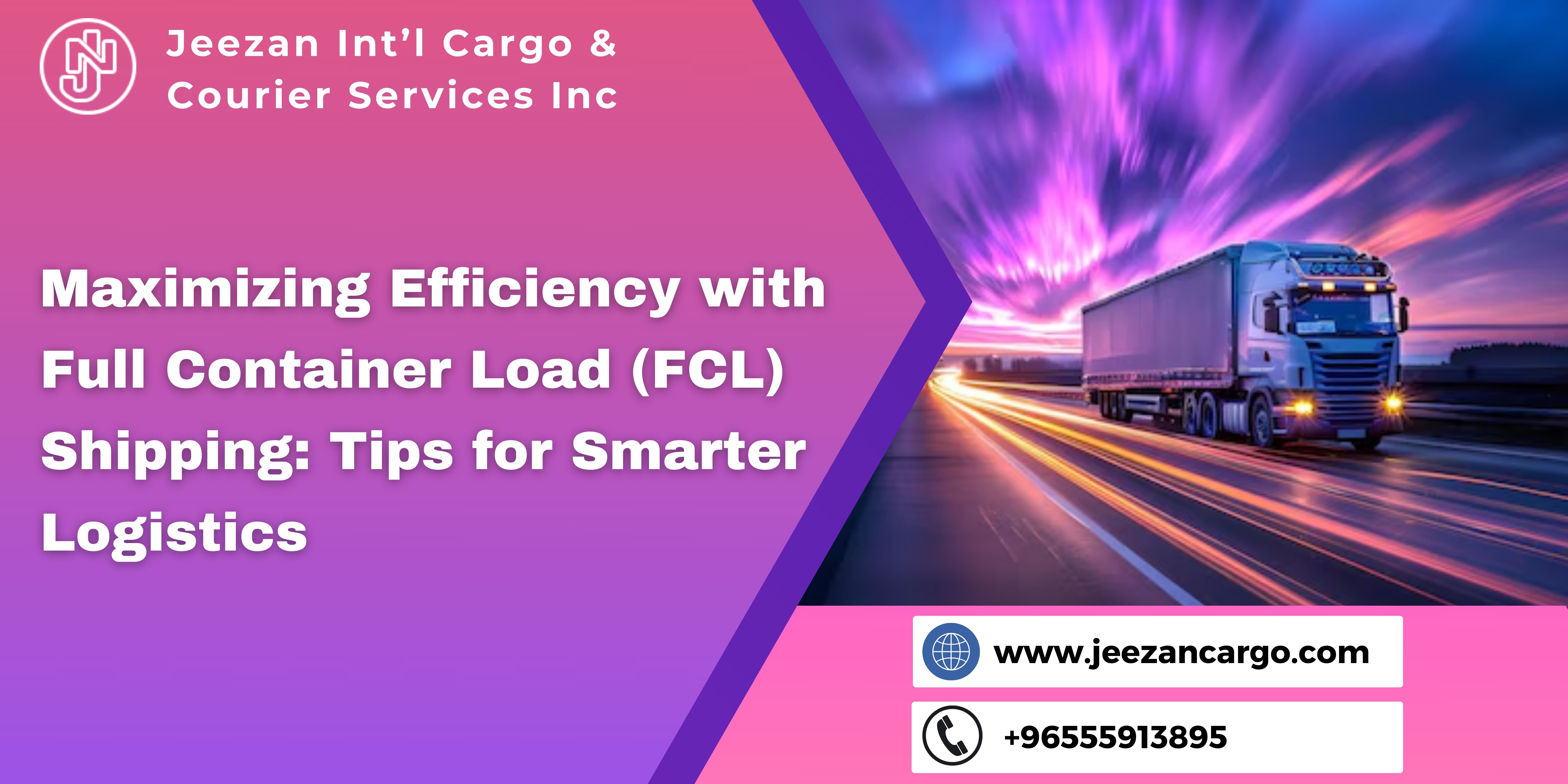 Maximizing Efficiency with Full Container Load (FCL) Shipping: Tips for ...