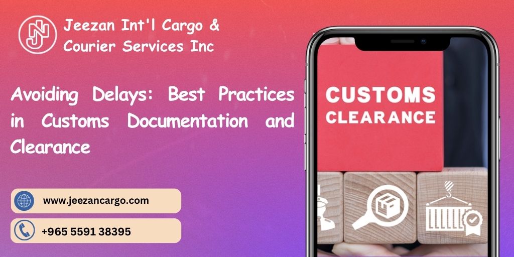 Avoiding Delays: Best Practices in Customs Documentation and Clearance ...