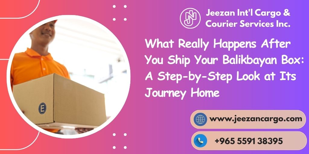 What Really Happens After You Ship Your Balikbayan Box: A Step-by-Step ...