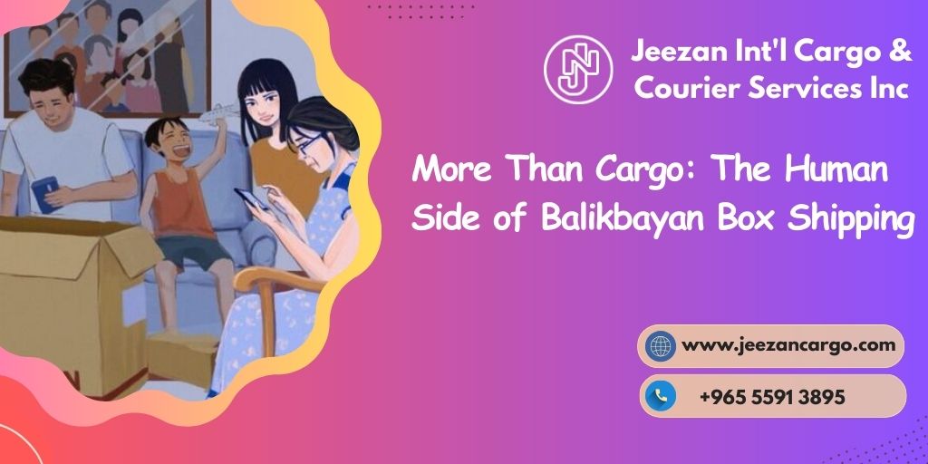 More Than Cargo: The Human Side of Balikbayan Box Shipping