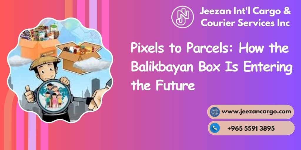 Pixels to Parcels: How the Balikbayan Box Is Entering the Future